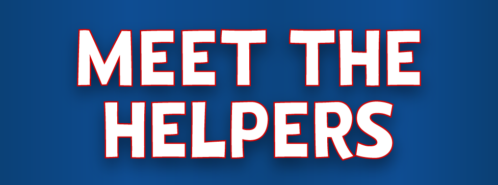 Meet The Helpers